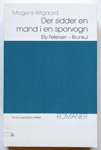 Der sidder en mand i en sporvogn - Elly Petersen - Brunkul.