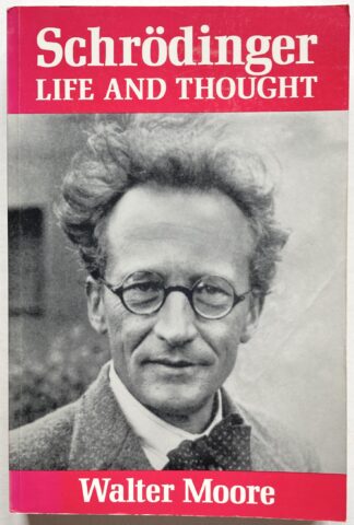 Schrödinger. Life and Thought.