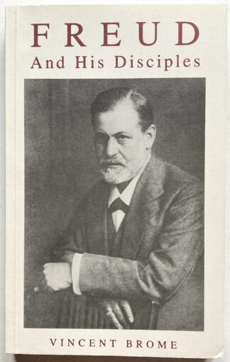Freud And His Disciples: The Struggle For Supremacy.