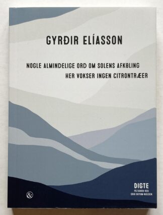 Nogle almindelige ord om solens afkøling & Her vokser ingen citrontræer.