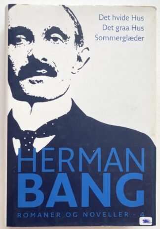 Det hvide hus & Det graa Hus & Sommerglæder.