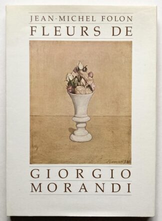 Fleurs de Giorgio Morandi.