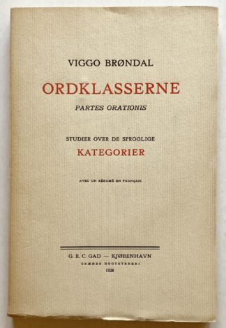 Ordklasserne. Partes Orationis. Studier over de sproglige Kategorier.