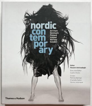 Nordic Contemporary. Art from Denmark, Finland, Iceland, Norway and Sweden.