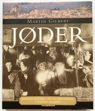 Jøder. Jødernes historie i det 20. århundrede i tekst og billeder.