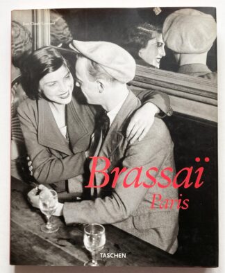 Brassaï Paris 1899-1984. Brassaï's Universal Art. Brassaï, der Vielseitige. Brassaï l'universel.