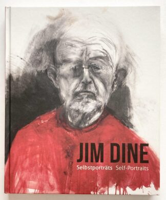 I Never Look Away. Jim Dine. Selbtsporträts / Self-Portraits.