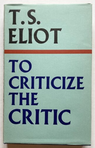 To Criticize the Critic and other writings.