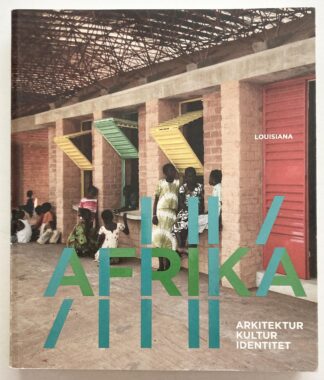 Afrika. Arkitektur Kultur Identitet.