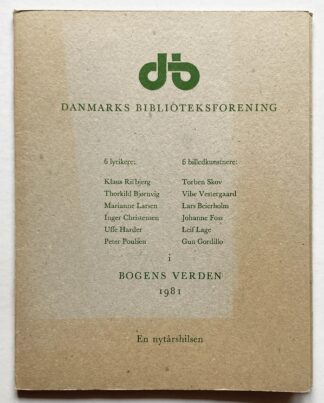 Nytårshilsen fra Danmarks Biblioteksforening. 6 lyrikere / 6 billedkunstner.e.