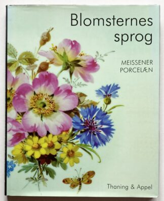 Blomsternes sprog - Meissener porcelæn.