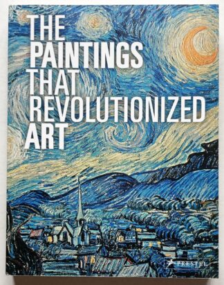 The Paintings That Revolutionized Art.