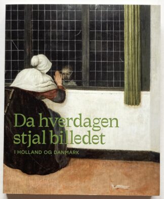 Da hverdagen stjal billedet - i Holland og Danmark.