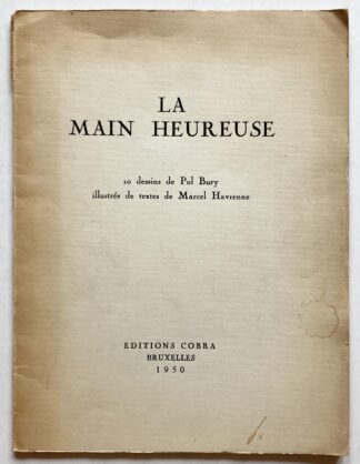 La Main Heureuse. 10 Dessins de Pol Bury illustrés de textes de Marcel Havrenne.