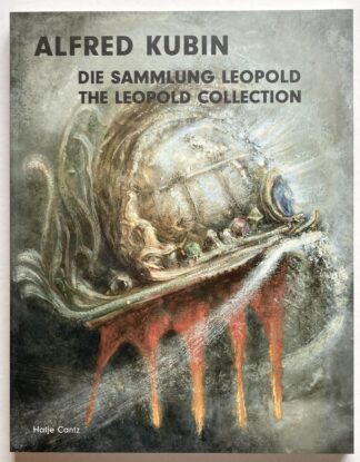 Alfred Kubin. Aus meinem Reich. Meisterblätter aus dem Leopold Museum, Wien / From My Realm. Masterworks of Drawing from the Leopold Museum, Vienna.