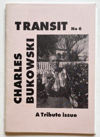 Transit No. 6. Charles Bukowski tribute issue.