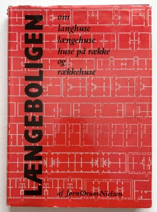 Længeboligen - om langhuse, længehuse, huse på række og rækkehuse.