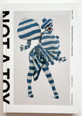 Not a Toy. Fashioning Radical Characters.