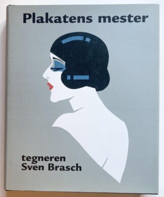 Plakatens mester - tegneren Sven Brasch.