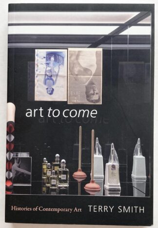Art to Come. Histories of Contemporary Art.