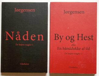 Nåden (De højere magter 1). By og Hest eller En hånddukke af ild (De højere magter 2).