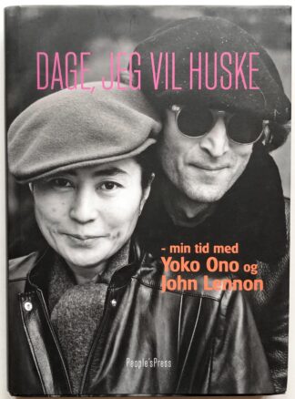 Dage, jeg vil huske – min tid med Yoko Ono og John Lennon.