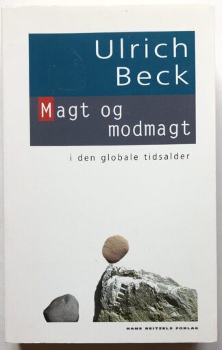Magt og modmagt i den globale tidsalder.