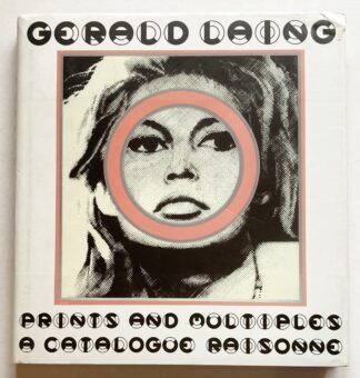 Gerald Laing. Prints and Multiples. A Catalogue Raisonné.