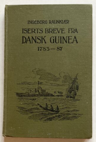Iserts Breve fra Dansk Guinea 1783-87.