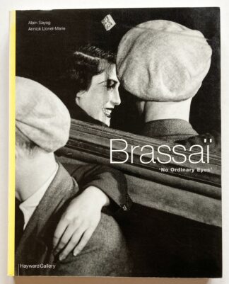 Brassaï - 'No Ordinary Eyes'.