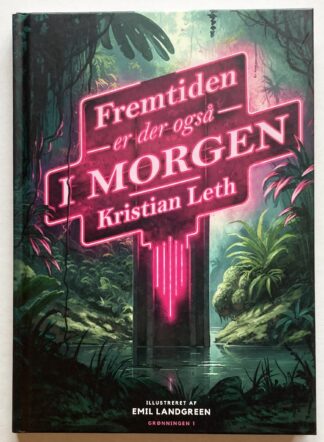 Fremtiden er der også i morgen.