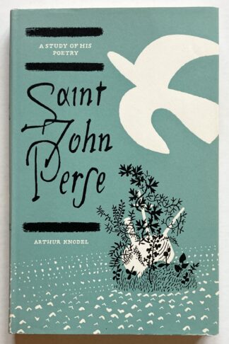 Saint-John Perse - a study of his Poetry.