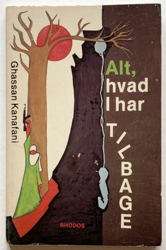 Alt hvad I har tilbage.