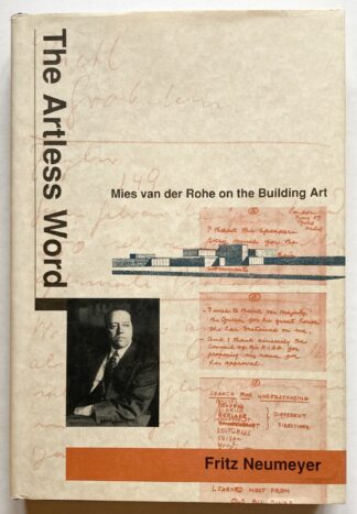 The Artless World. Mies van der Rohe on the Building Art.