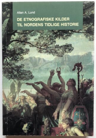 De etnografiske kilder til nordens tidligere historie.
