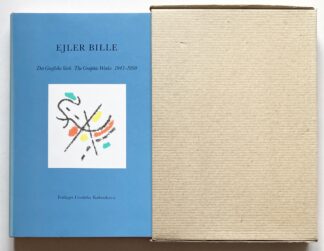 Ejler Bille. Det Grafiske Værk / The Graphic Works 1943-1990.