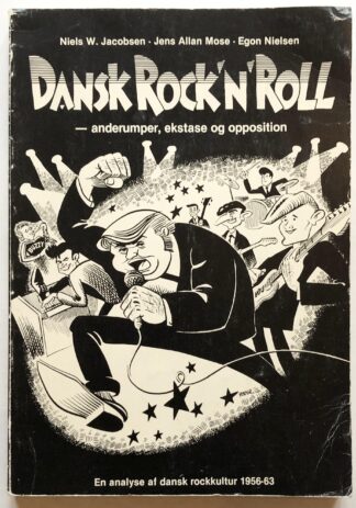 Dansk Rock'n'roll – anderumper, ekstase og opposition. En analyse af dansk rockkultur 1956-63.
