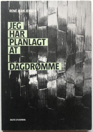 Jeg har planlagt at dagdrømme.