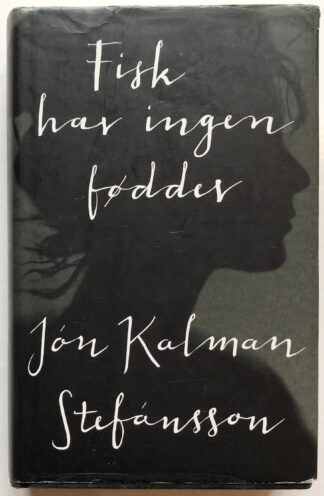 Fisk har ingen fødder.