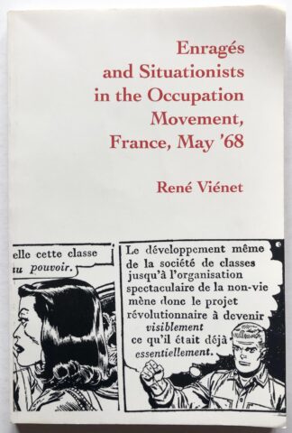 Enragés and Situationists in the Occupation Movement, France, May '68.