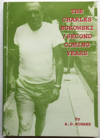 The Charles Bukowski: Second Coming Years.