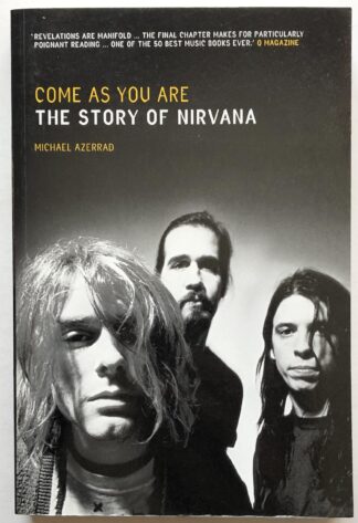 Come as You Are. The Story of Nirvana.