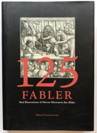 125 Fabler Med Illustrationer af Marcus Gheeraerts den Ældre.