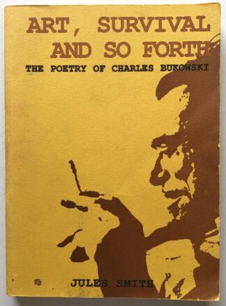 Art, Survival and So Forth. The Poetry of Charles Bukowski.