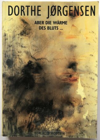 Aber die Wärme des Bluts ... Et studium i den romantisk-moderne dialektik imellem vilje til Form og erfaring af faktisk fragmentering. I anledning af G.W.F. Hegels fortrængning af modernitetserfaringen.