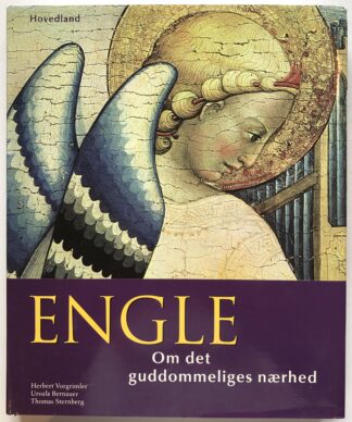 Engle. Om det guddommeliges nærhed.