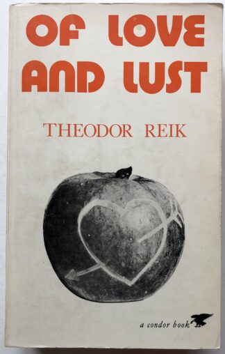 Of Love and Lust. On the Psychoanalysis of Romantic and Sexual Emotions.