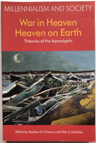 War in Heaven/Heaven on Earth. Theories of the Apocalyptic.