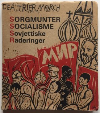 Sorgmunter socialisme. Sovjettiske Raderinger.