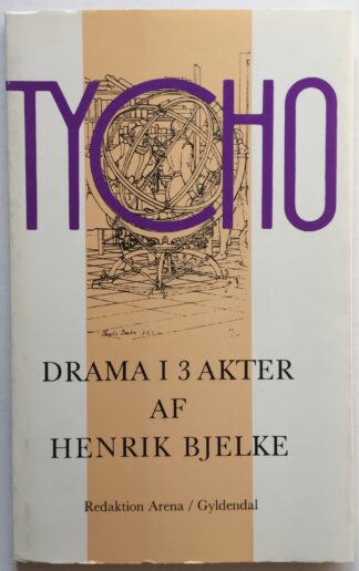 Tycho. Drama i 3 akter.